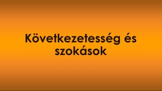 2. Következetesség és szokások