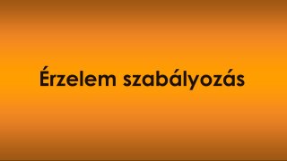 6. Érzelem szabályozás