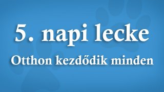 5. Otthon Kezdődik Minden